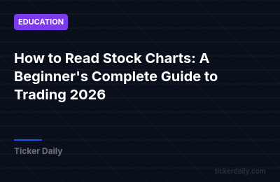 How to Read Stock Charts: A Beginner's Complete Guide to Trading 2026
