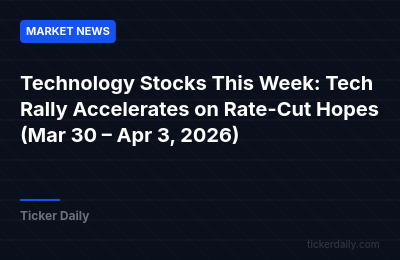 Technology Stocks This Week: Tech Rally Accelerates on Rate-Cut Hopes (Mar 30 – Apr 3, 2026)