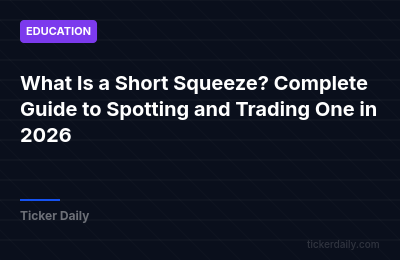 What Is a Short Squeeze? Complete Guide to Spotting and Trading One in 2026